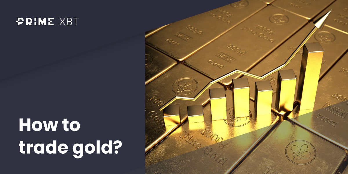 How to trade gold How to trade gold - 2 03 22 gold