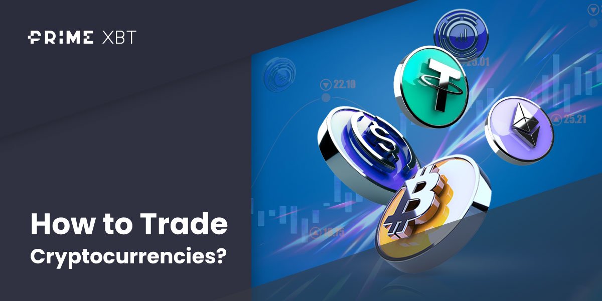 How to trade cryptocurrencies How to trade cryptocurrencies - Blog crypto 03 03
